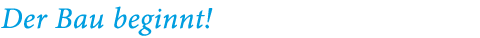 derbaubeginnt